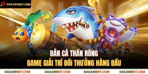bắn cá thần rồng