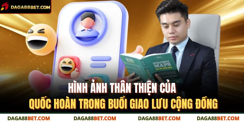 Tác Giả DAGA88 2 Hình ảnh thân thiện của Quốc Hoàn trong buổi giao lưu cộng đồng