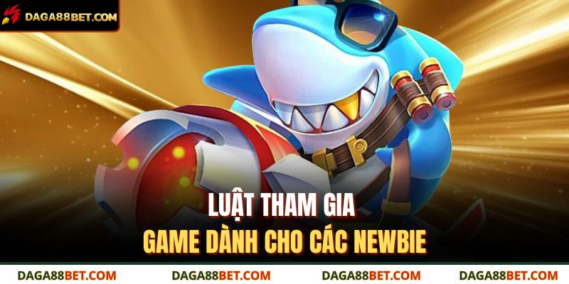 Bắn Cá Thần Rồng - Game Giải Trí Đổi Thưởng Hàng Đầu 3 Luật tham gia game dành cho các newbie